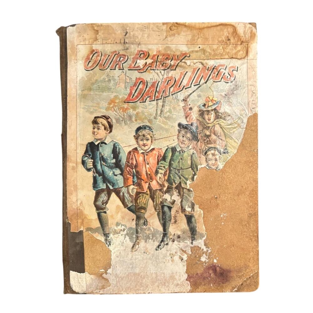 VTG 1889 Our Baby Darlings Children's Book, Victorian Hardcover